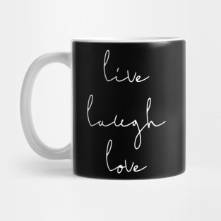 Live laugh love quote Mug